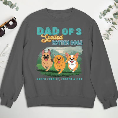 Dad Of Spoiled Rotten Dogs - Personalized Custom Sweatshirt