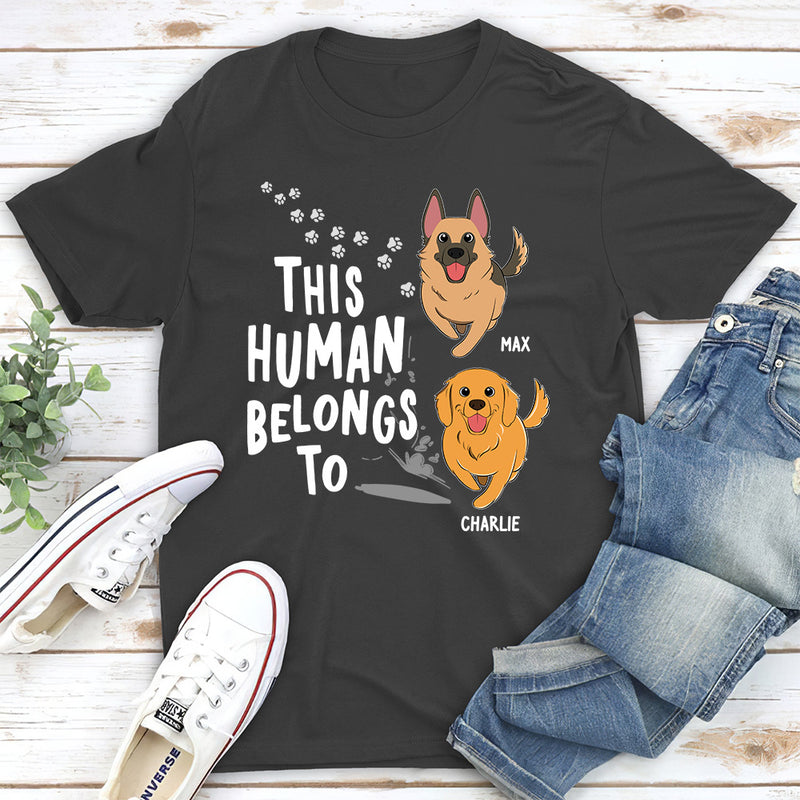 Human Belongs To Dogs - Personalized Custom Unisex T-shirt