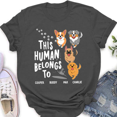 Human Belongs To Dogs- Personalized Custom Women's T-shirt