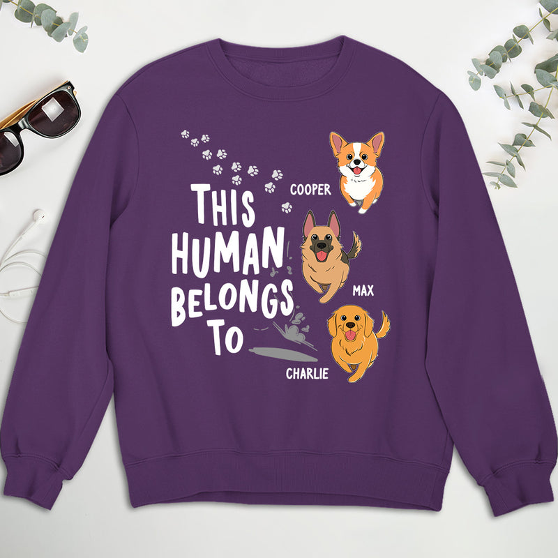 Human Belongs To Dogs - Personalized Custom Sweatshirt