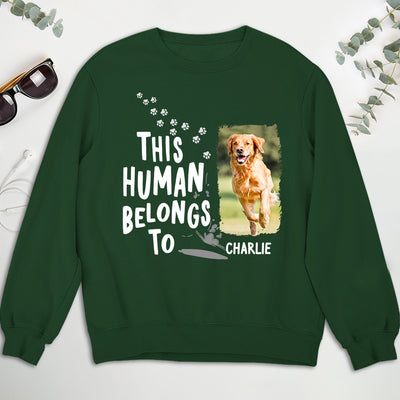 Human Belongs To Dogs - Personalized Custom Sweatshirt