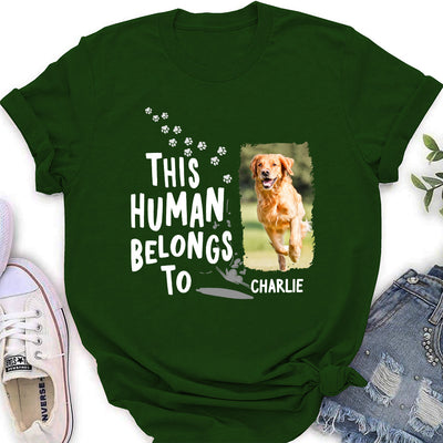 Human Belongs To Dogs- Personalized Custom Women's T-shirt