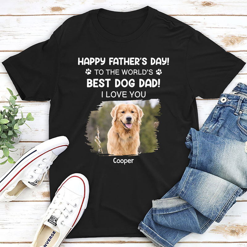 Best Dog Dad - Personalized Custom Unisex T-shirt