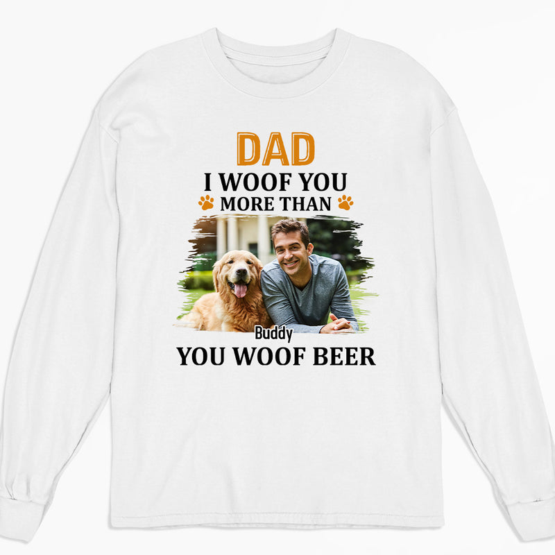 More Than You Woof Photo - Personalized Custom Long Sleeve T-shirt