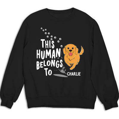 Human Belongs To Dogs - Personalized Custom Sweatshirt