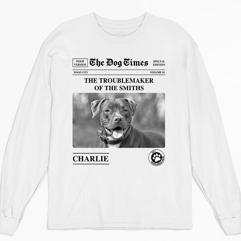 Troublemaker  - Personalized Custom Long Sleeve T-shirt