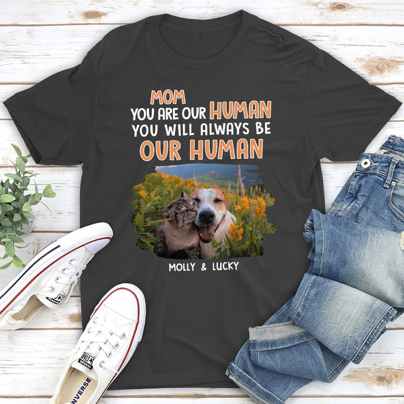 You Are My Human - Personalized Custom Unisex T-shirt