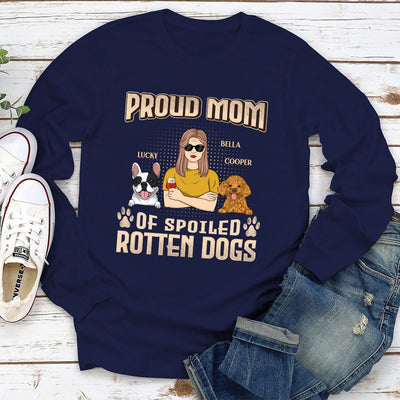 Proud Dad Mom Of Spoiled Dogs - Personalized Custom Long Sleeve T-shirt