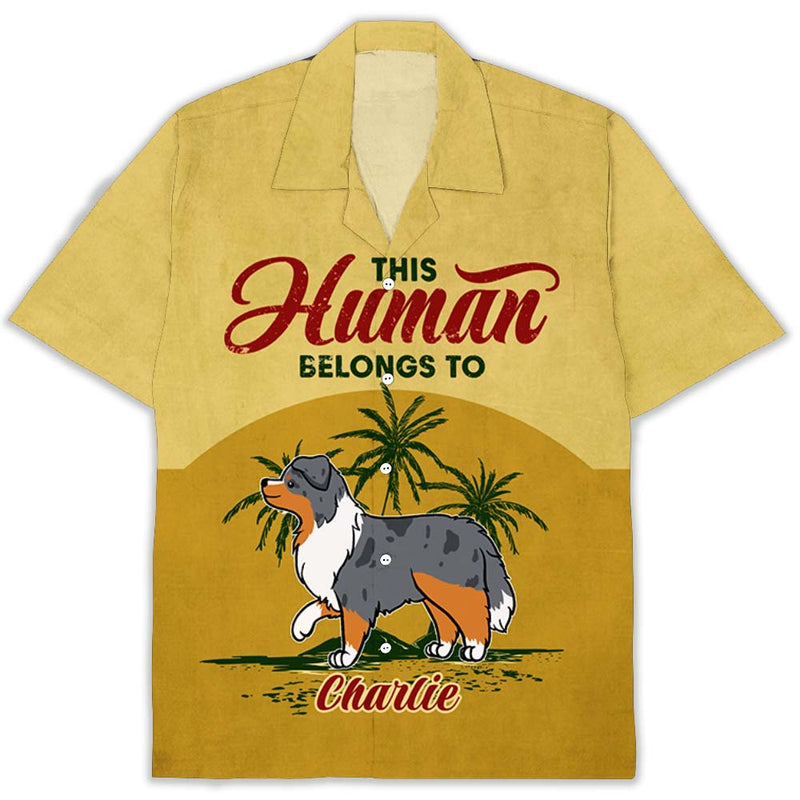 Human Belongs To Dog - Personalized Custom Hawaiian Shirt