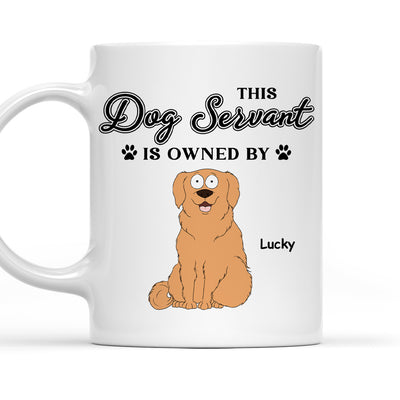 My Dog Servant - Personalized Custom Coffee Mug