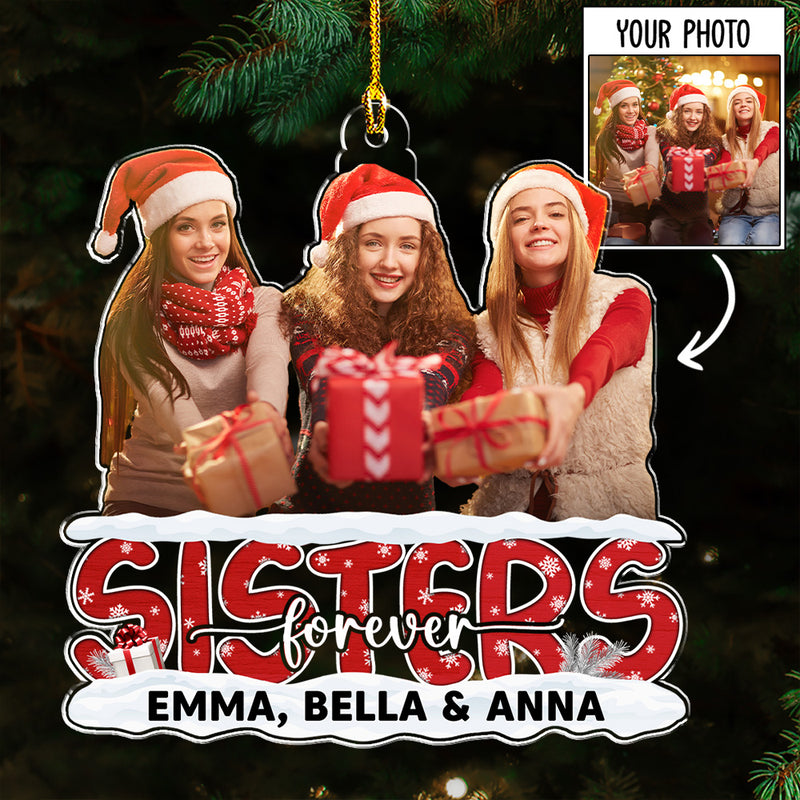 Custom Photo Sisters Forever - Personalized Custom Acrylic Ornament