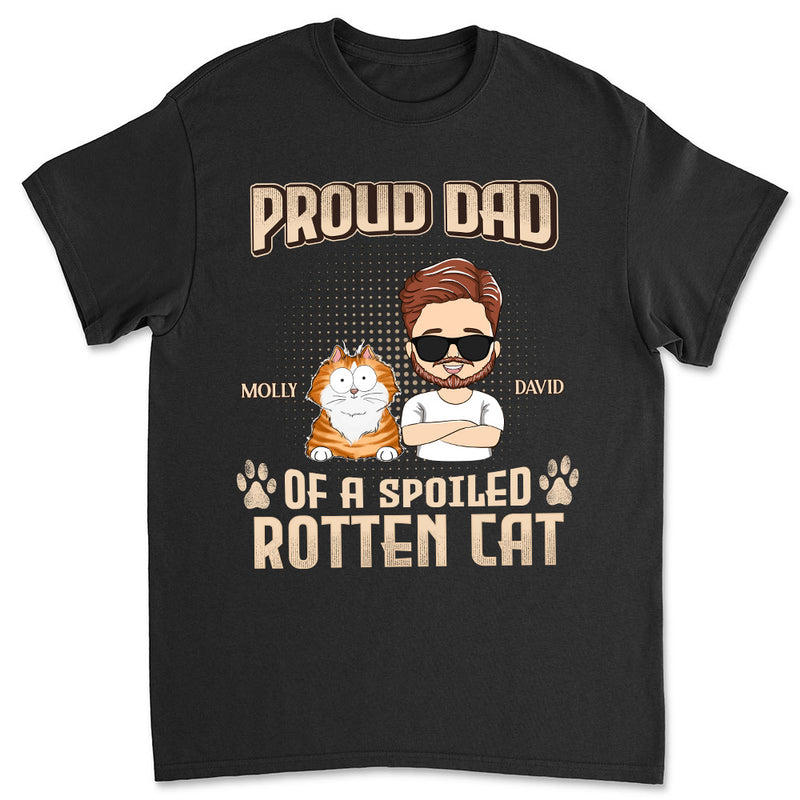 Proud Dad Mom Of Spoiled Cats - Personalized Custom Unisex T-shirt