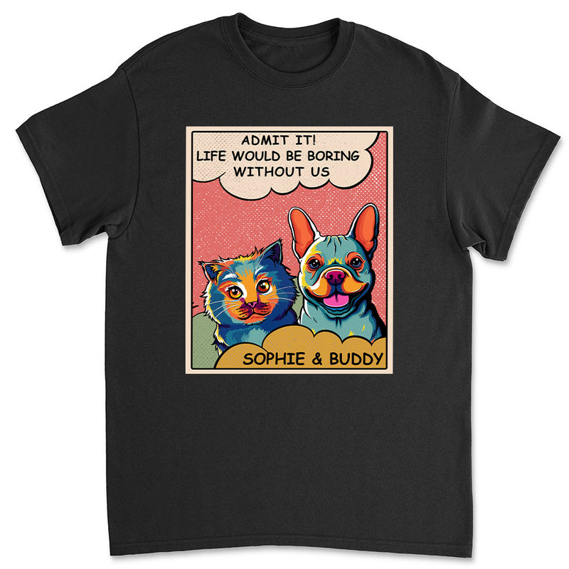 Boring Without Dog Pop Art - Personalized Custom Premium T-shirt