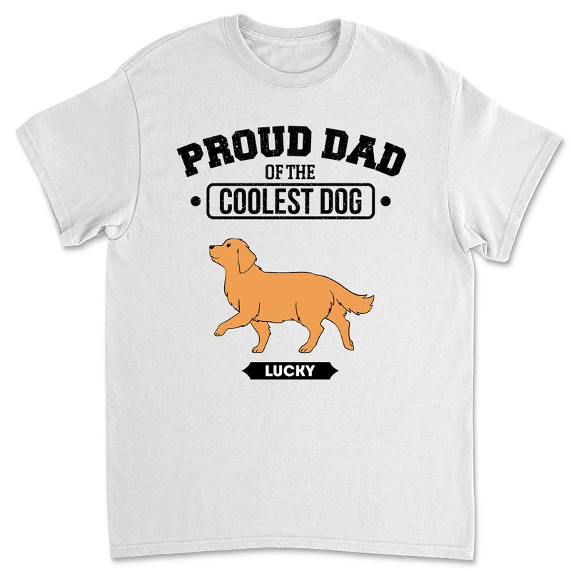 Coolest Dog Dad - Personalized Custom Unisex T-shirt