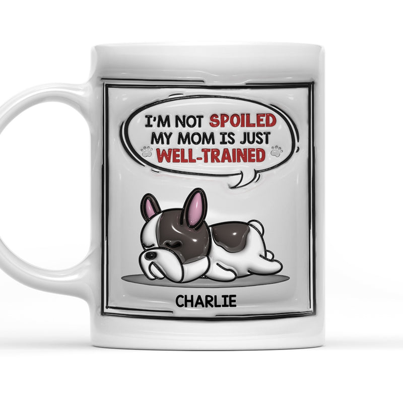 Well Trained Mom Dad - Personalized Custom 3D Inflated Effect Mug