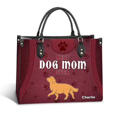 Best Dog Mom Ever - Personalized Custom Leather Bag