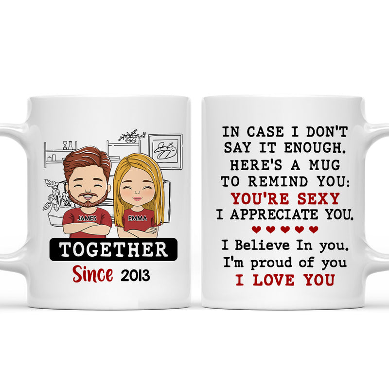 Just In Case I Dont Say - Personalized Custom Coffee Mug