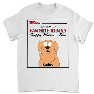 You Are My Favorite Human - Personalized Custom Unisex T-shirt