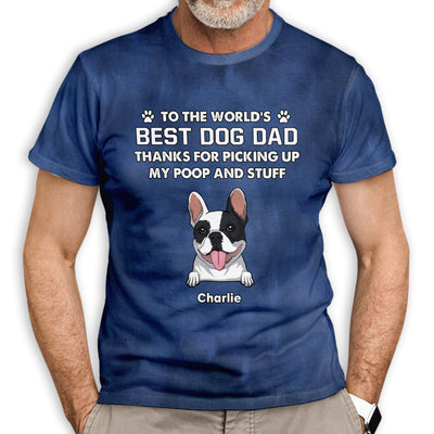 To The World's Best Dog Dad - Personalized Custom All-over-print T-shirt