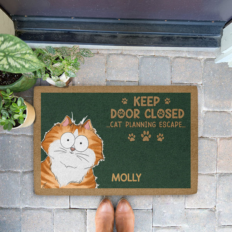 Keep Door Closed Or Your Pets Will Escape - Personalized Custom Doormat