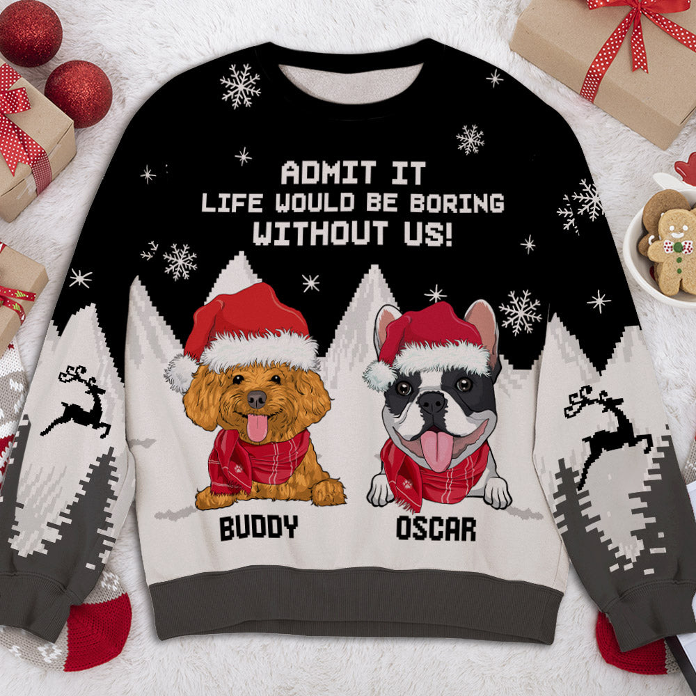 Snowy Boring Without Us Custom Dog Personalized Christmas Jumper Ugly Sweatshirt