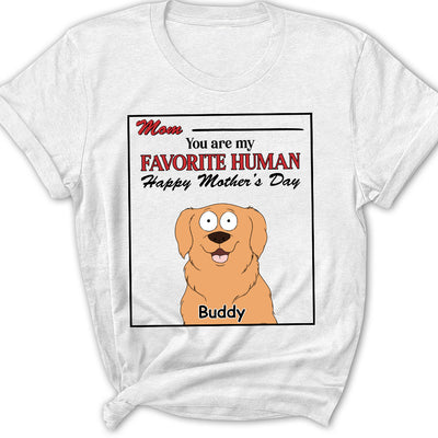 You Are My Favorite Human - Personalized Custom Women's T-shirt