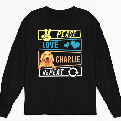 DOG PEACE LOVE AND REPEAT - Personalized Custom Long Sleeve T-shirt