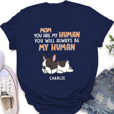 You Are My Human - Personalized Custom Women's T-shirt