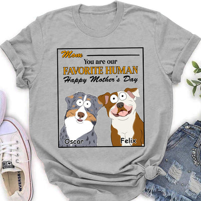 You Are My Favorite Human - Personalized Custom Women's T-shirt