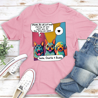 We Will Just Keep Staring At You - Personalized Custom Unisex T-shirt