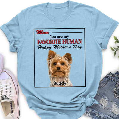 You Are My Favorite Human - Personalized Custom Women's T-shirt