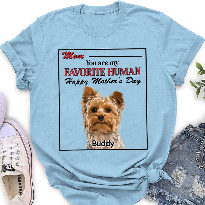 You Are My Favorite Human - Personalized Custom Women&