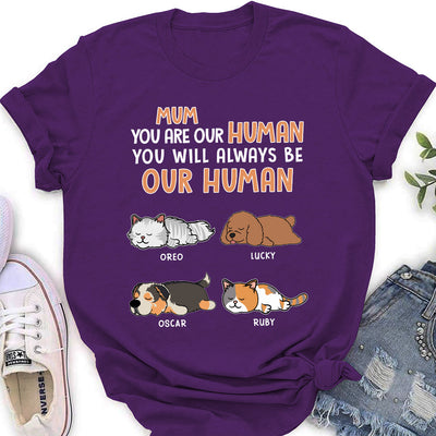 You Are My Human - Personalized Custom Women's T-shirt