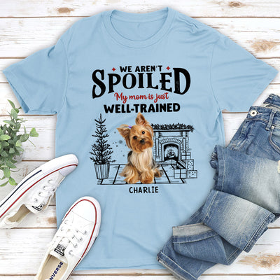 Spoiled But Cute Dog - Personalized Custom Unisex T-shirt