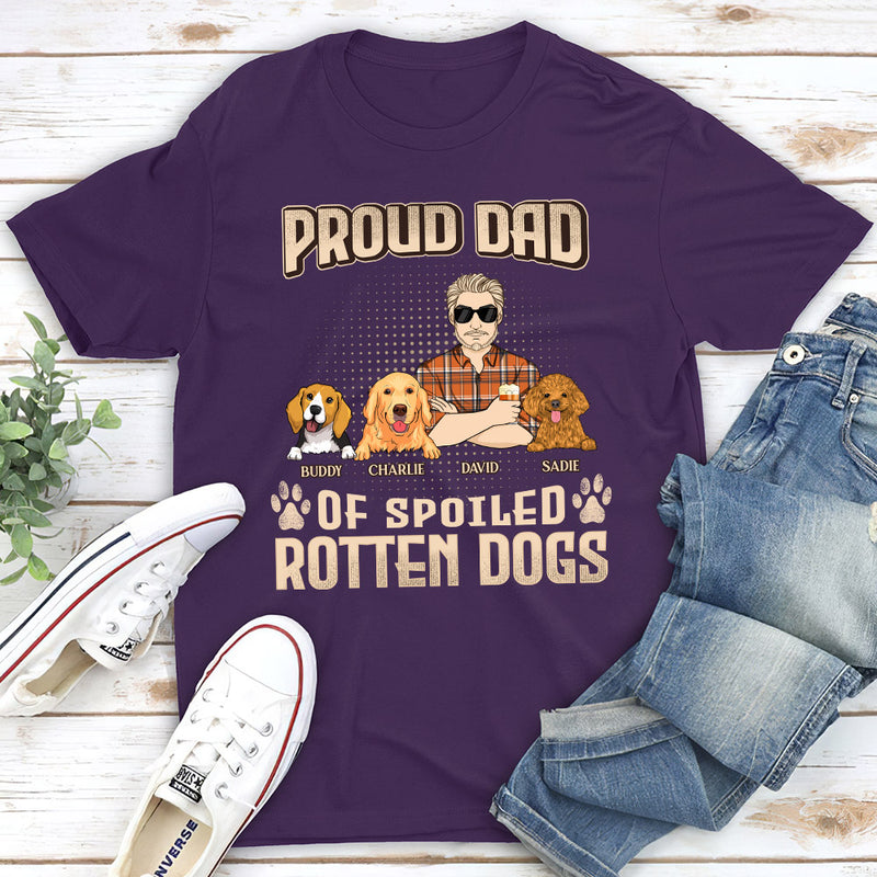 Proud Dad Mom Of Spoiled Dogs - Personalized Custom Unisex T-shirt