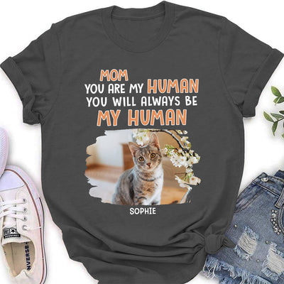 Be My Human 2 - Personalized Custom Women's T-shirt