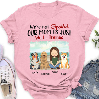My Mom Is Just Well Trained - Personalized Custom Women's T-shirt