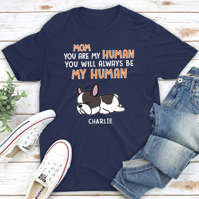 You Are My Human - Personalized Custom Unisex T-shirt