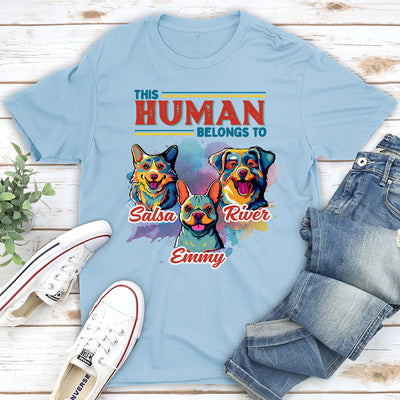 Hooman Belongs To Dog Popart - Personalized Custom Unisex T-shirt