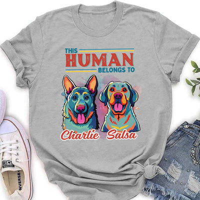 Hooman Belongs To Dog Popart - Personalized Custom Women's T-shirt