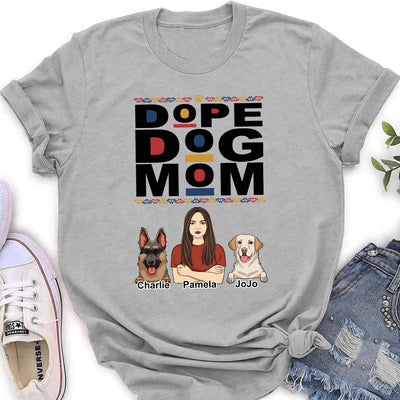 Dope Dog Mom - Personalized Custom Women's T-shirt