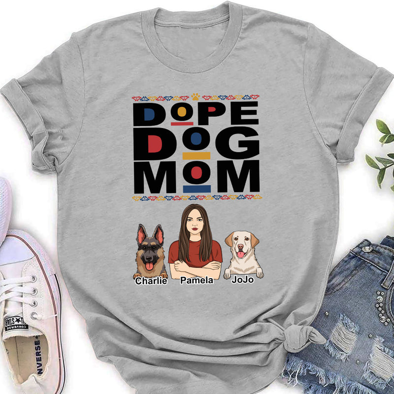 Dope Dog Mom - Personalized Custom Women&