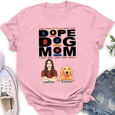 Dope Dog Mom - Personalized Custom Women's T-shirt