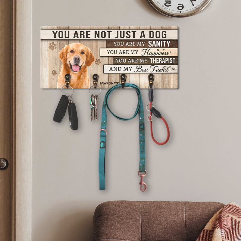 You Are Just Not A Dog - Personalized Custom Wooden Key Holder