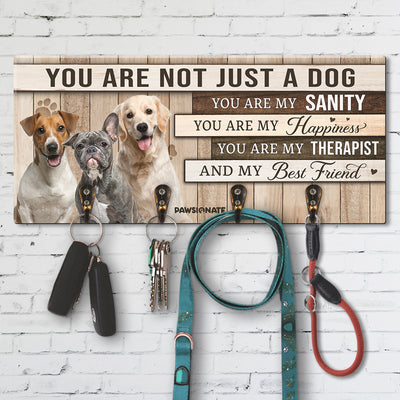 You Are Just Not A Dog - Personalized Custom Wooden Key Holder