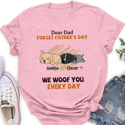 Woof My Dad Every Day - Personalized Custom Women's T-shirt