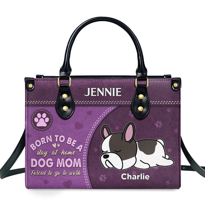 Stay At Home Dog Mom - Personalized Custom Leather Bag