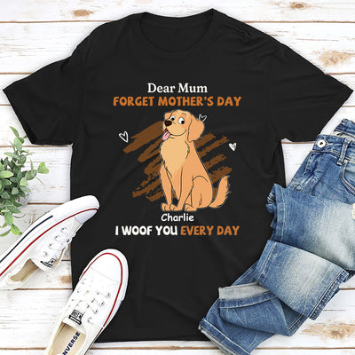 We Woof You Every Day Mom - Personalized Custom Unisex T-shirt