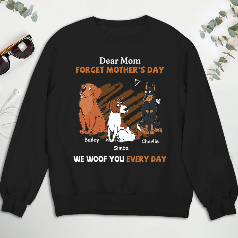 We Woof You Every Day Mom - Personalized Custom Sweatshirt