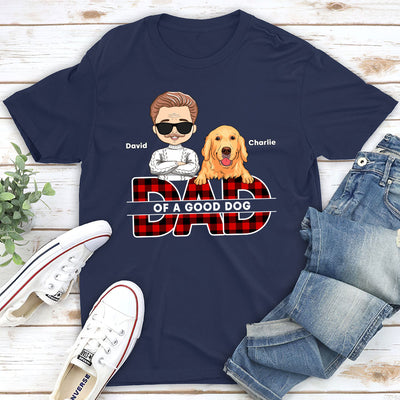 Dad Of Good Dogs - Personalized Custom Unisex T-shirt